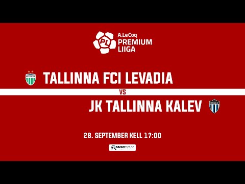 TALLINNA FCI LEVADIA - JK TALLINNA KALEV, A. LE COQ PREMIUM LIIGA 30. voor