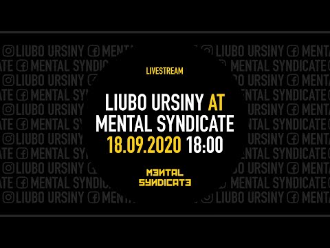 Liubo Ursiny • Mental Syndicate • 180920