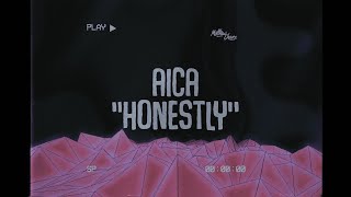 Aica - Honestly (lyrics)