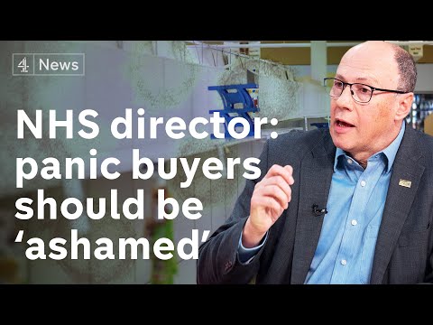 Coronavirus panic buyers ‘should be ashamed’ says NHS Director as world leaders call for calm