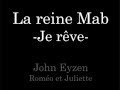 La reine Mab - Je reve 