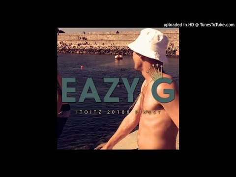 ITOITZ 20100 FINEST - EAZY G