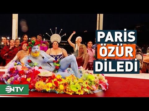 Paris Olimpiyatları Açılış Törenindeki 'Son Akşam Yemeği' Sahnesine Sert Tepki | NTV
