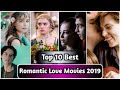 Top 10 Romantic Love Movies Best Hollywood Romantic Love Story Movies 2019 Top Movies