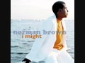 I Might   Norman Brown.wmv