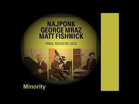 Najponk, George Mraz, Matt Fishwick - Minority