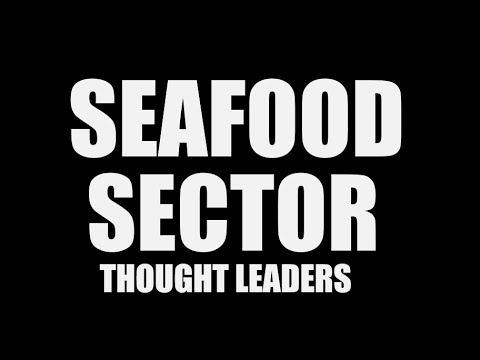 Seafood Thought Leaders: Episode 1, discovering ways...