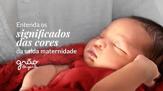 SIGNIFICADO CORES: ARRUME A MALA MATERNINADE COM A ROUPINHA MAIS ESPECIAL DO ENXOVAL DE BEBÊ