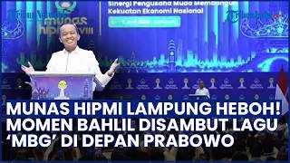 Hadiri Munas HIPMI di Lampung, Bahlil Lahadalia Disambut Meriah Yel-Yel 'Mas Bahlil Ganteng'