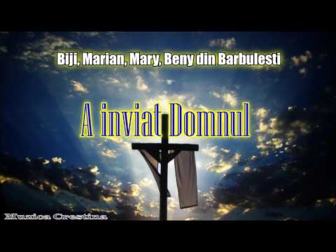 Biji, Marian, Mary, Beny din Barbulesti- A inviat Domnul