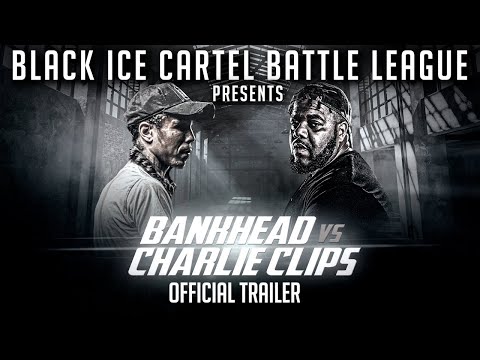 BANKHEAD VS CHARLIE CLIPS - BLACK ICE CARTEL - OFFICIAL TRAILER