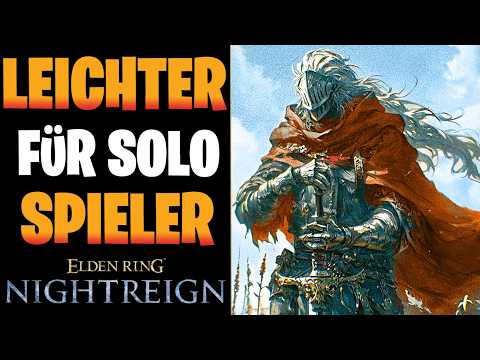ENDLICH BESSER FÜR SOLO SPIELER - Neues Elden Ring Nightreign Update
