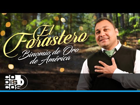El Forastero, Binomio de Oro de América - Video
