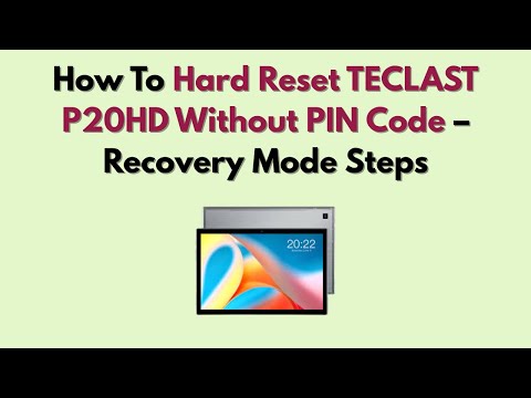 How To Hard Reset TECLAST P20HD Without PIN Code – Recovery Mode Steps
