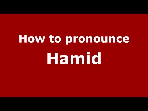 How to pronounce Hamid