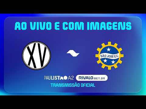 JOGO COMPLETO: XV PIRACICABA X SÃO JOSÉ | RODADA 9 | PAULISTÃO A2 RIVALO 2026