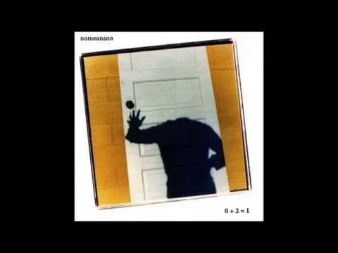NoMeansNo - 0 + 2 = 1