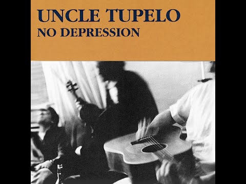 3000 Best Albums [2665] Uncle Tupelo - No Depression (1990) Dan's Mini Album Review
