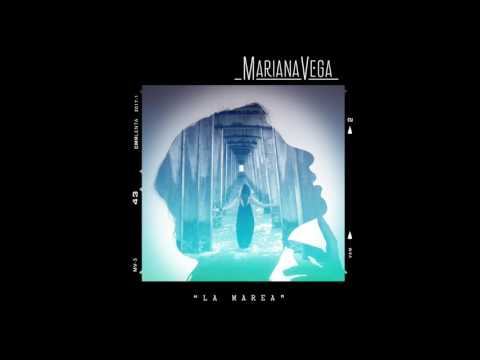 Mariana Vega  - La Marea (Official Audio)