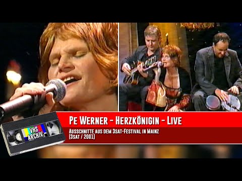 Pe Werner - Herzkönigin - Live (3sat-Festival / 2001)