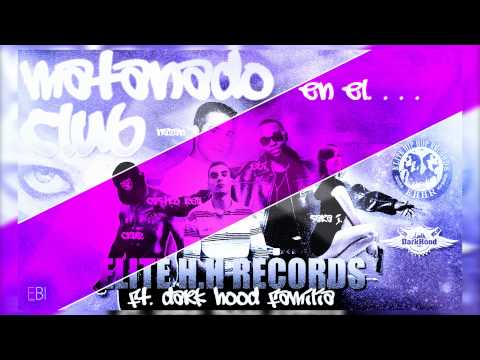 Elite H.H Records ft. Dark Hood Familia - Matando en El Club