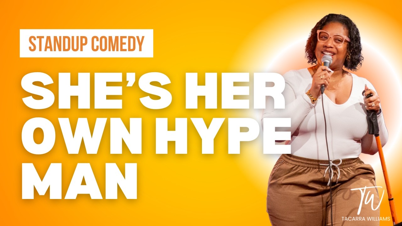 She's Her Own Hype Man - Tacarra Williams - Stand Up Comedy