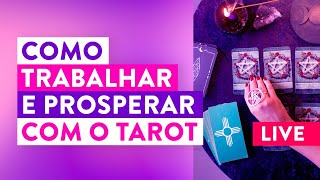 [LIVE] Como COMEÇAR a TRABALHAR e PROSPERAR com o TAROT Terapêutico