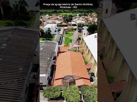 PIRANHAS GOIÁS, PROJETO VISÃO AÉREA - PRAÇA SANTO ANTÔNIO.