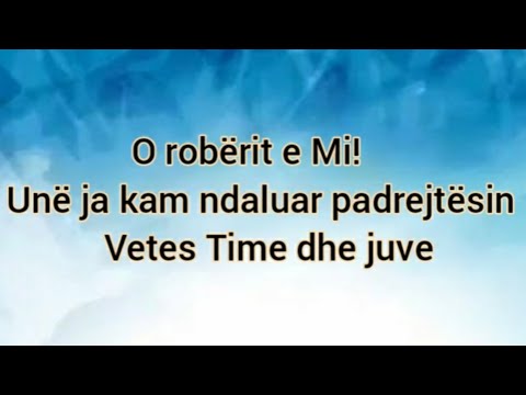 O robërit e Mi! #Unë ia kam ndaluar padrejtësinë Vetes Time dhe juve #40 Hadithe e Imam Neueuiut #