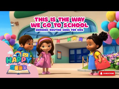 This Is the Way We Go to School 🚸 | Morning Routine Song for Kids | Learning & Fun Nursery Rhyme