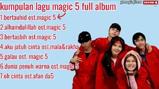 Download lagu 7 LAGU TERBARU OST.MAGIC 5 SEASON 4 FULL ALBUM mp3