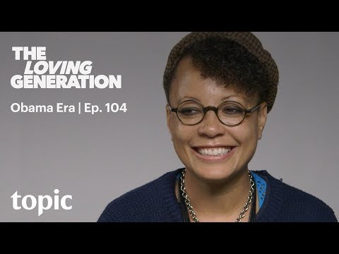 The Obama Era | The Loving Generation: Part 4 | Topic