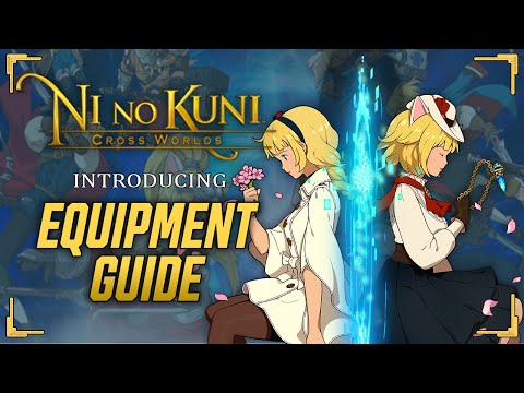 Equipment Guide! - Ni no Kuni: Cross Worlds