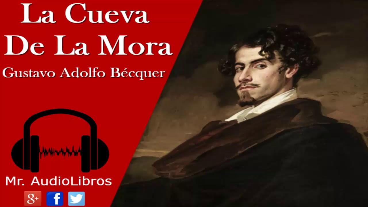 La Cueva De La Mora - Gustavo Adolfo Bécquer - audiolibros en español completos