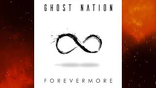 Ghost Nation - Forevermore (Official Audio)