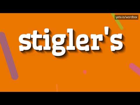 STIGLER'S - HOW TO PRONOUNCE IT!?
