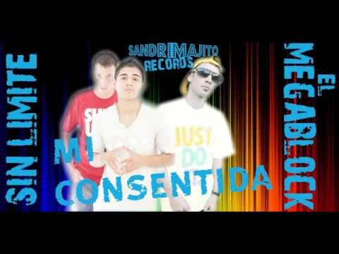 El Megablock Ft Sin Limite - Mi Consentida