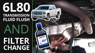 6L80E Transmission Super Flush and Filter Change Silverado Sierra Tahoe Suburban Yukon Escalade H2