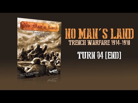 No Man's Land: Trench Warfare 1914-1918 - Turn 04 [END]
