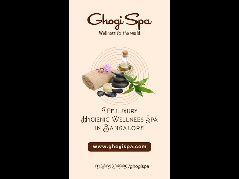 Ghogi Spa - The Biggest Hygienic Luxury Spa in Bengaluru.