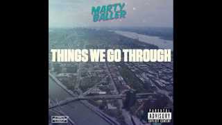 Marty Baller -  Things We Go Through lyrics
