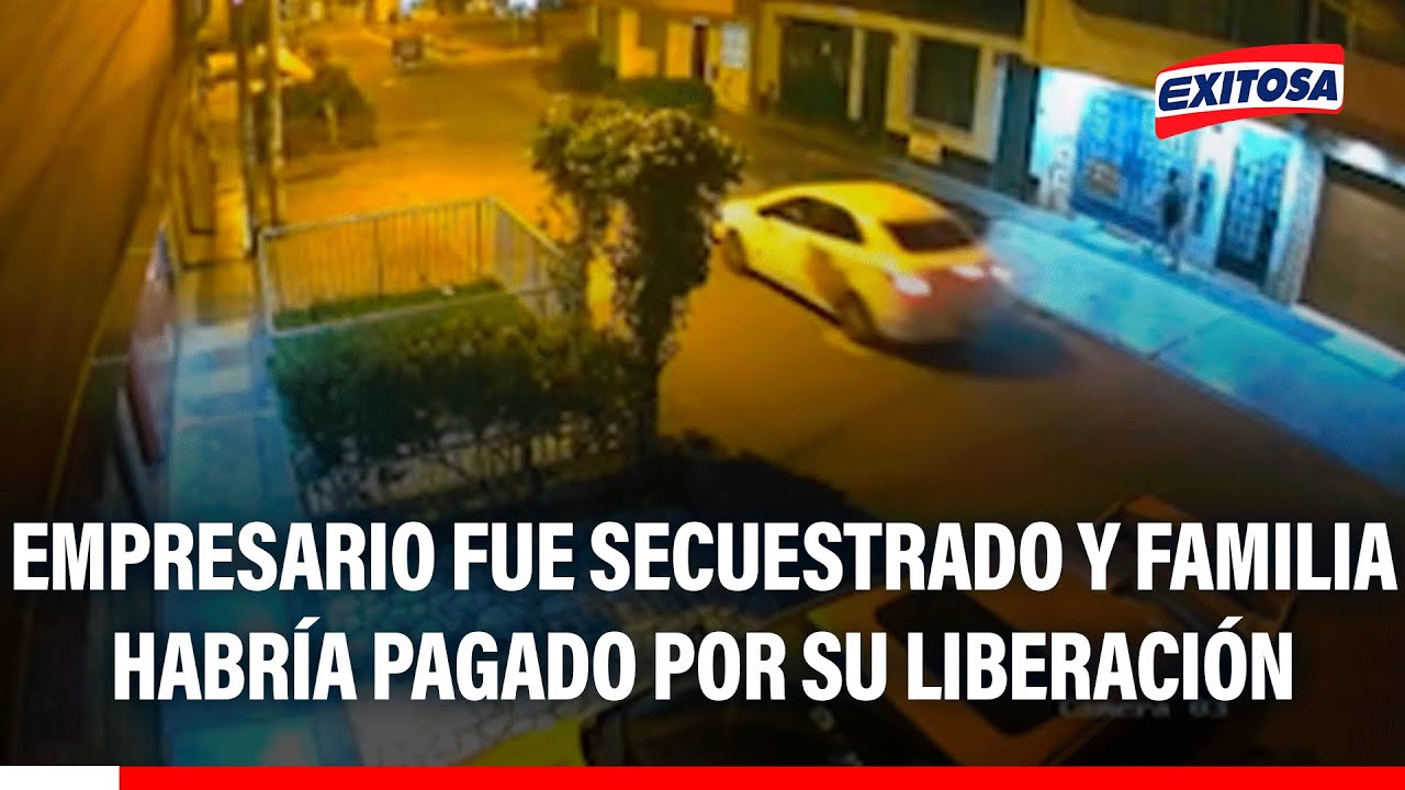 🔴🔵 Los Olivos: Empresario fue secuestrado y familia habría pagado por su liberación