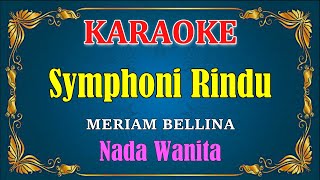 Download lagu SYIMPONI RINDU Meriam Bellina Nada Wanita... mp3