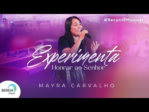 Mayra Carvalho | Experimenta Honrar ao Senhor - Ao Vivo [Clipe Oficial]