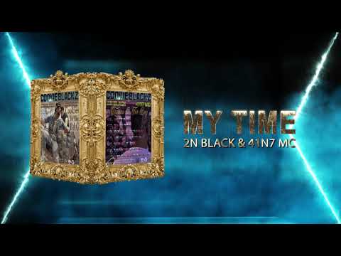 2N BLACK & 41N7 MC - My Time
