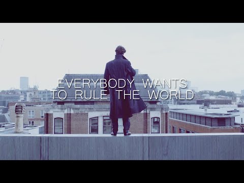 BBC Sherlock || Everybody Wants to Rule the World
