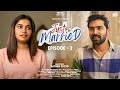 Just Married Ep 3 L Ft Kishore Dev Fouzee L Tamil Love Web Seriesl Sathish Yocto Moviescroll ​
