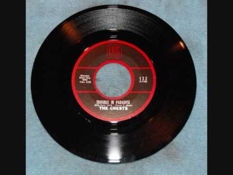 The Crests- Trouble In Paradise (Doo wop)