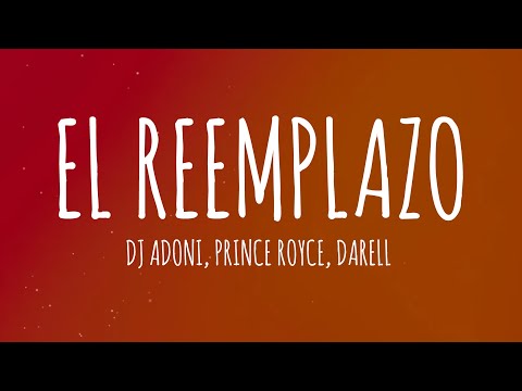 DJ Adoni, Prince Royce, Darell - El Reemplazo (Letra/Lyrics)
