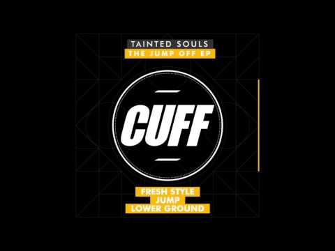 Tainted Souls - Jump (Original Mix) [CUFF] Official